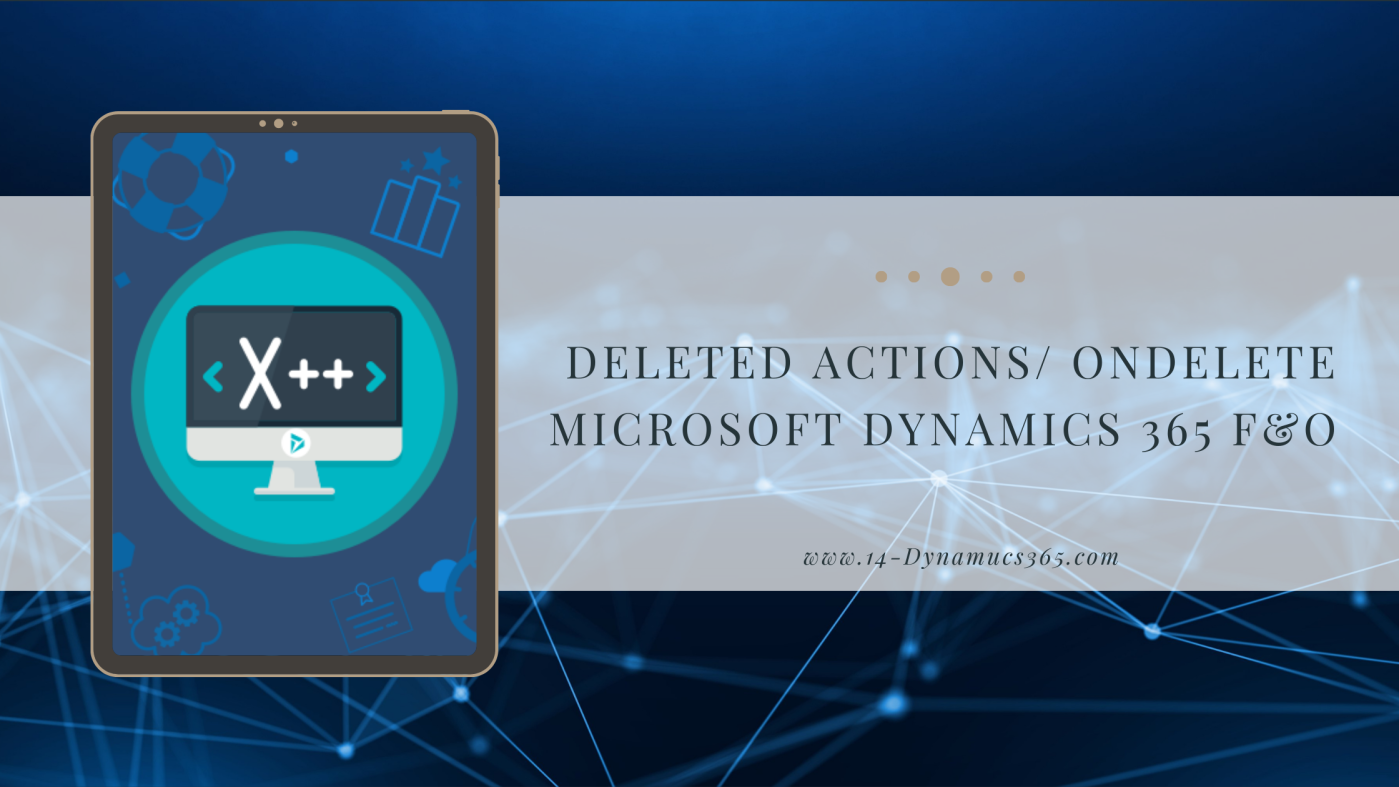Delete Actions in Dynamics 365 F&o